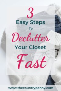 3 Easy Steps to Declutter Your Closet Fast!
