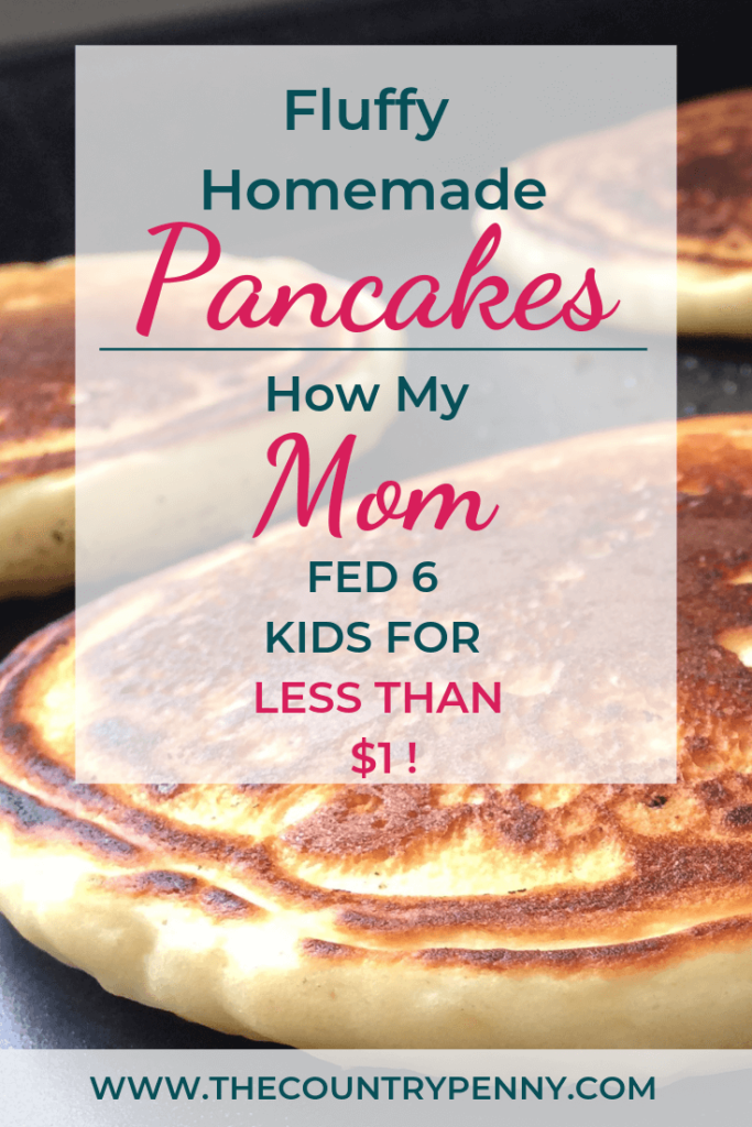 Homemade Pancakes- Feed Your Whole Family for Under $1!